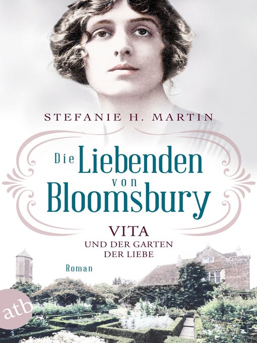 Title details for Die Liebenden von Bloomsbury – Vita und der Garten der Liebe by Stefanie H. Martin - Available